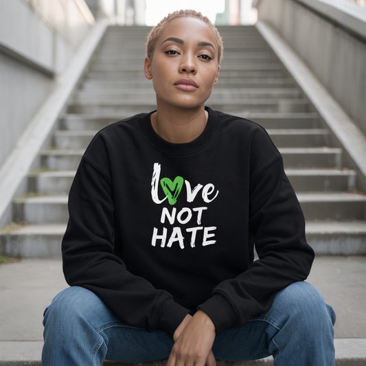 Love Not Hate Sweatshirt – Black/Green (Unisex)