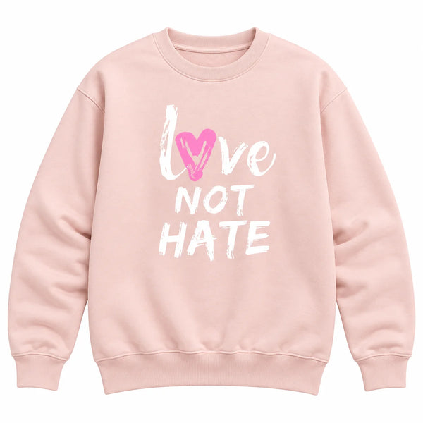 Love Not Hate Sweatshirt – Pink/Pink (Unisex)