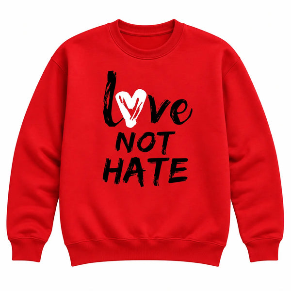 Love Not Hate Sweatshirt – Red/Black (Unisex)